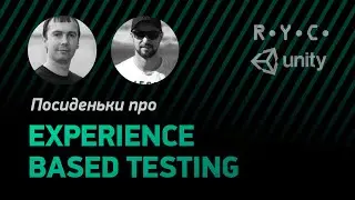 Experience Based Testing — говорим о методах тестирования в Unity 3D. Exploratory testing