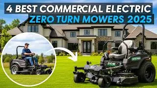 4 Best Commercial Electric Zero Turn Mowers in 2025