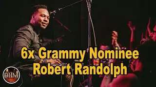 6x Grammy nominee Robert Randolph (Dave Matthews Ozzy Clapton)