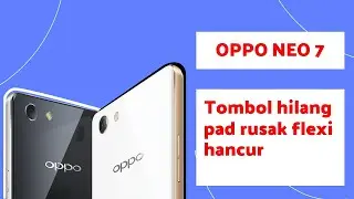 service tombol on off dan flexibel oppo neo 7