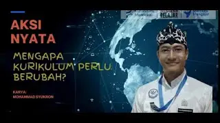 AKSI NYATA PMM TOPIK 1 : Mengapa Kurikulum Perlu Berubah?