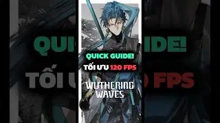 Unlock 120 FPS Wuthering Waves! 