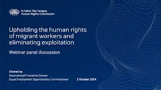 Upholding the human rights of migrant workers and eliminating exploitation