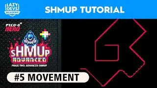 Making an Advanced Shmup #05 - Movement - Pico-8 Hero