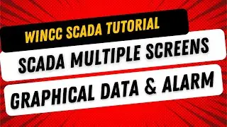 WinCC SCADA Multiple Screens development II Graphical data representation & Alarm managment