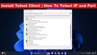 How to Turn on Telnet Client Feature in Windows 11 - Step by Step | How to Telnet IP and Port Number