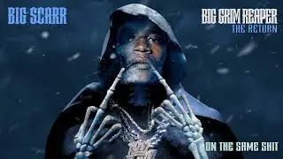 Big Scarr - On The Same Sh*t [Official Audio]