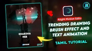 Trending Drawing Brush effect and Text Animation in alight motion | Bhuvi's Tech Official