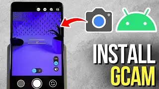 How to Install Google Camera (GCam) on Any Android Device - Step-by-Step Guide