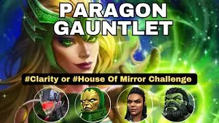 Paragon Gauntlet - #Clarity or #House Of Mirror Challenge - August 2024
