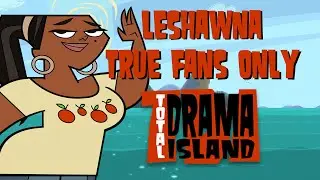 How Well Do You Know LESHAWNA? 🌴 TOTAL DRAMA ISLAND QUIZ 🌴