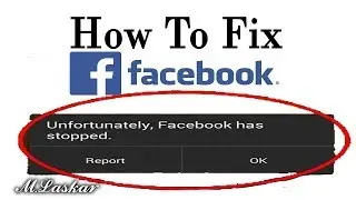 How to fix Unfortunately Facebook has stopped working On Any android.