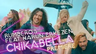 Amador Lopez & RUMBERO'S  - CHIKABELLA (Official Video) ft. HARUN ERKEZEN