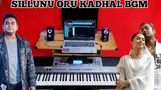 Sillunu Oru Kadhal Bgm In Keyboard | Piano Cover | sillunu oru Kadhal Love Theme Munbe Vaa Ar Rahman