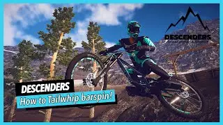 HOW TO TAIlWHIP BARSPIN IN DESCENDERS | NEW UPDATE 2021!!