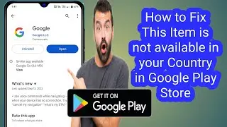 How to Fix This Item is not available in your Country in Google Play Store