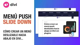 Cómo crear un menú push deslizable hacia abajo (slide down push menu) en Divi sin plugins