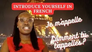 Learn French- How Can I Introduce Myself?