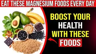 10 Magnesium Rich Foods You Should Eat Every Day – Doctors Are Shocked!