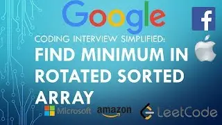 Coding Interview Tutorial 143 - Find Minimum in Rotated Sorted Array [LeetCode]