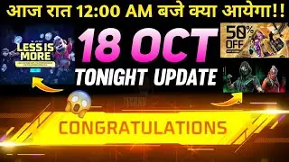 18 OCTOBER🔥FREE FIRE TONIGHT UPDATE+18 OCT FREE REWARDS|FF NEW EVENT| TONIGHT UPDATE | 18 OCT EVENT
