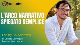 Come scrivere un libro - L'Arco Narrativo spiegato semplice
