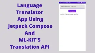 ML-KIT Android - Language Translator App Using Jetpack Compose | Machine learning in Android |