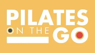 Pilates on the Go with Helen