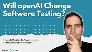 Will openAI Change Software Testing?