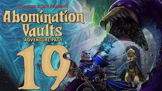 Pathfinder 2e Remaster - Abomination Vaults [Session 19] Morlock Workshop