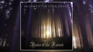 Voice of the Forest - Fragment of Your Heart