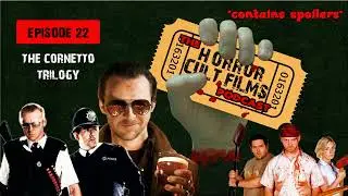 The HorrorCultFilms Podcast - Episode 22: The Cornetto Trilogy