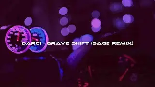 Darci - Grave Shift (SAGE remix) [wave/phonk/nightdrive]