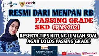 PASSING GRADE SKD CPNS 2021 | NILAI AMBANG BATAS SKD CPNS | CARA LOLOS PASSING GRADE SKD HITUNG SOAL