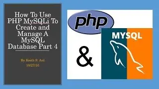 How To Use PHP MySQLi To Create and Manage A MySQL Database Part 4