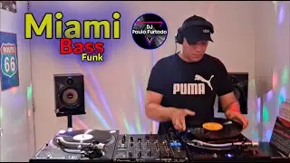DJ Paulo Furtado - Miami Bass - O melhor do funk dos anos 80 e 90 .