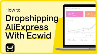 Ecwid Dropshipping Aliexpress Tutorial 2023 | Dropship with Ecwid