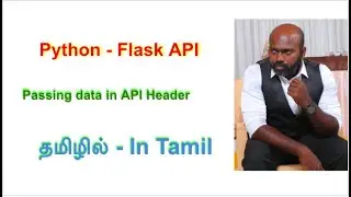 API with Python - Part 11 - python in Tamil | API in Tamil