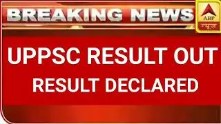 uppsc result 2021|uppsc result today|uppsc result 2021 latest news today|uppcs latest news