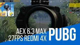 Pubg Test Aex 6.3 Redmi 4x 2/16 All Stock