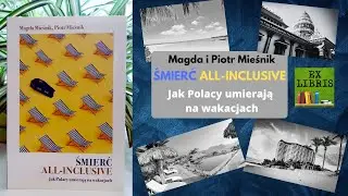 Śmierć all-inclusive. Jak Polacy umierają na wakacjach | M.P. Mieśnik