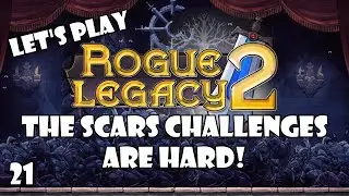Rogue Legacy 2: The scars are pretty hard boss challenges! | 21