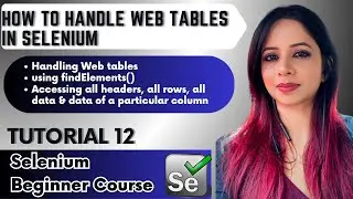 How to handle Web Tables in Selenium | Retrieving table data from table using Selenium Java |