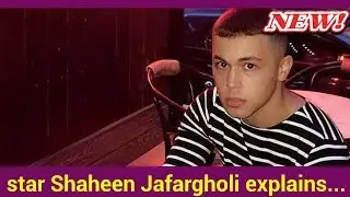 EastEnders star Shaheen Jafargholi explains why he chopped off his trademark man bun