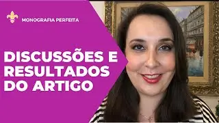 # 225 - Resultados e Discussões dos artigos científicos e TCC