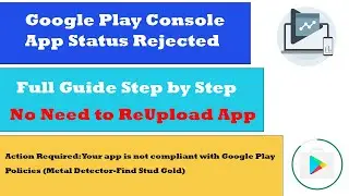App Rejected By Google Play Store