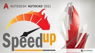 How to speed Up AutoCAD?