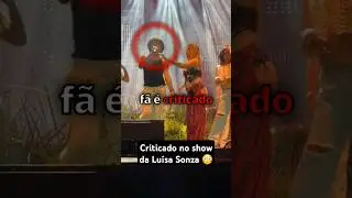 Fã é CRITICADO no show da Luísa Sonza..