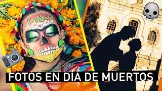 SESIÓN DE FOTOS EN DÍA DE MUERTOS 💀  📸   Haciendo fotos temáticas