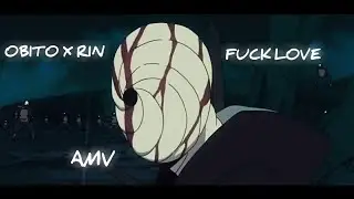 Obito AMV /xxxtentacion - F*ck Love